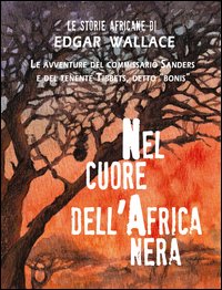 Nel_Cuore_Dell`africa_Nera_-Wallace_Edgar
